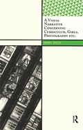Cover: A Visual Narrative Concerning Curriculum, Girls, Photography Etc. - Routledge