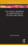 Cover: The Family Romance of Martyrdom in Second Maccabees - Routledge