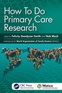 Cover: How To Do Primary Care Research - CRC Press
