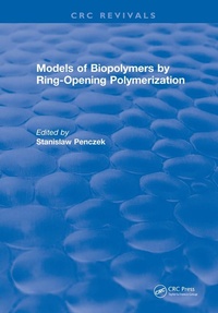 Abbildung von: Models of Biopolymers By Ring-Opening Polymerization - CRC Press