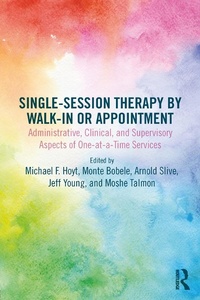 Enlarge image Cover: Single-Session Therapy by Walk-In or Appointment - Routledge
