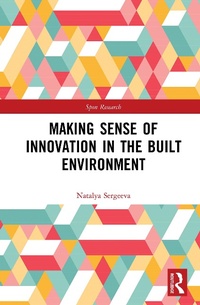 Enlarge image Cover: Making Sense of Innovation in the Built Environment - Routledge