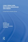 Cover: Long-Term Care: Matching Resources and Needs - Routledge