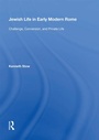 Cover: Jewish Life in Early Modern Rome - Routledge