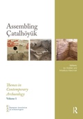 Cover: Assembling Catalhoeyuek - Routledge