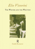 Cover: Elio Vittorini: The Writer and the Written - Routledge