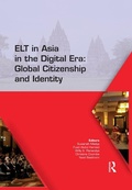 Cover: ELT in Asia in the Digital Era: Global Citizenship and Identity - Routledge