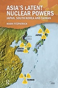 Cover: Asia's Latent Nuclear Powers - Routledge