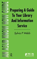 Cover: Preparing a Guide to your Library and Information Service - Routledge
