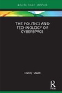 Cover: The Politics and Technology of Cyberspace - Routledge