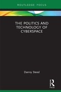 Cover: The Politics and Technology of Cyberspace - Routledge