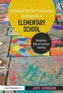 Cover: Building Effective Professional Development in Elementary School - Routledge