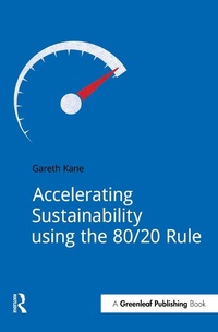Enlarge image Cover: Accelerating Sustainability Using the 80/20 Rule - Routledge