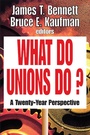 Cover: What Do Unions Do? - Routledge