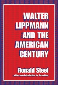 Abbildung von: Walter Lippmann and the American Century - Routledge