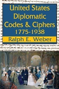 Cover: United States Diplomatic Codes and Ciphers, 1775-1938 - Routledge