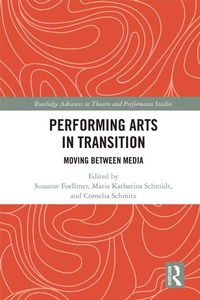 Abbildung von: Performing Arts in Transition - Routledge