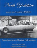 Cover: North Yorkshire: Moors and Coast in Old Photos - Caroline Brannigan. Memoir Writer