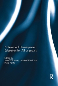 Enlarge image Cover: Professional Development: Education for All as praxis - Routledge