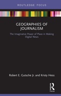 Cover: Geographies of Journalism - Routledge