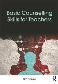 Abbildung von: Basic Counselling Skills for Teachers - Routledge