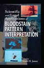 Cover: Scientific and Legal Applications of Bloodstain Pattern Interpretation - CRC Press