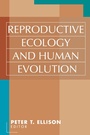 Cover: Reproductive Ecology and Human Evolution - Routledge