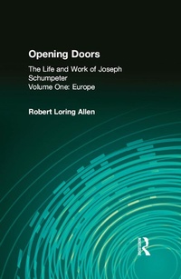 Abbildung von: Opening Doors: Life and Work of Joseph Schumpeter - Routledge