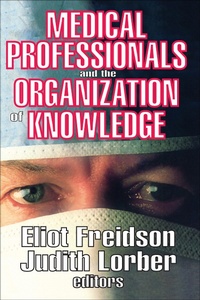 Enlarge image Cover: Medical Professionals and the Organization of Knowledge - Routledge