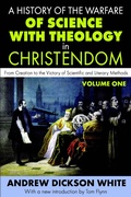 Cover: A History of the Warfare of Science with Theology in Christendom - Routledge