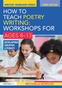 Cover: How to Teach Poetry Writing: Workshops for Ages 8-13 - Routledge