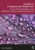 Cover: A Guide to Compassionate Healthcare - Routledge