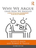 Cover: Why We Argue (And How We Should) - Routledge