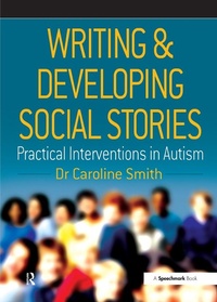 Enlarge image Cover: Writing and Developing Social Stories - Routledge