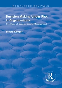 Enlarge image Cover: Decision Making Under Risk in Organisations - Routledge