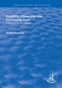 Cover: Disability, Citizenship and Community Care: A Case for Welfare Rights? - Routledge
