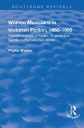 Cover: Women Musicians in Victorian Fiction, 1860-1900 - Routledge