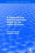 Cover: A Disequilibrium Macroeconometric Model for the Indian Economy - Routledge
