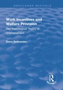 Cover: Work Incentives and Welfare Provision - Routledge