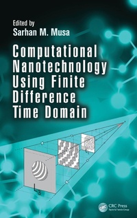 Enlarge image Cover: Computational Nanotechnology Using Finite Difference Time Domain - CRC Press