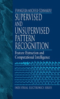 Enlarge image Cover: Supervised and Unsupervised Pattern Recognition - CRC Press