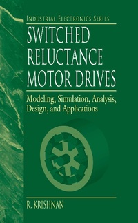 Enlarge image Cover: Switched Reluctance Motor Drives - CRC Press