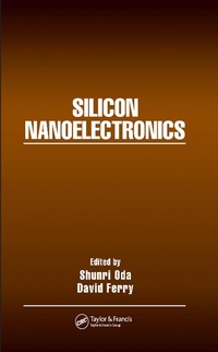 Enlarge image Cover: Silicon Nanoelectronics - CRC Press