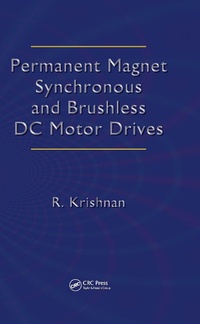 Enlarge image Cover: Permanent Magnet Synchronous and Brushless DC Motor Drives - CRC Press