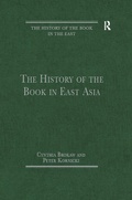 Cover: The History of the Book in East Asia - Routledge
