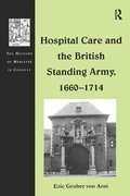 Cover: Hospital Care and the British Standing Army, 1660-1714 - Routledge