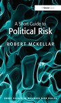 Cover: A Short Guide to Political Risk - Routledge