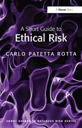 Cover: A Short Guide to Ethical Risk - Routledge