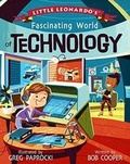 Cover: Little Leonardo's Fascinating World of Technology - Gibbs M. Smith Inc