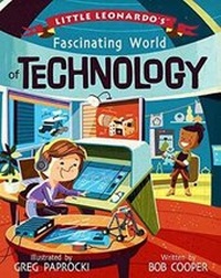 Enlarge image Cover: Little Leonardo's Fascinating World of Technology - Gibbs M. Smith Inc